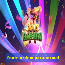 fonte ordem paranormal